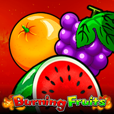 Burning Fruits