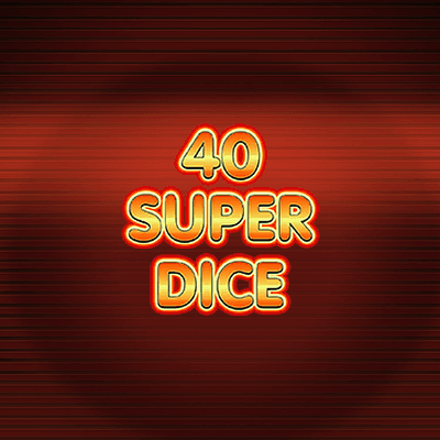 40 Super Dice
