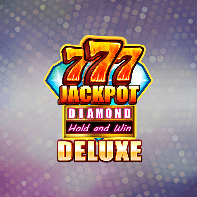 777 Diamond Jackpot Hold and Win Deluxe